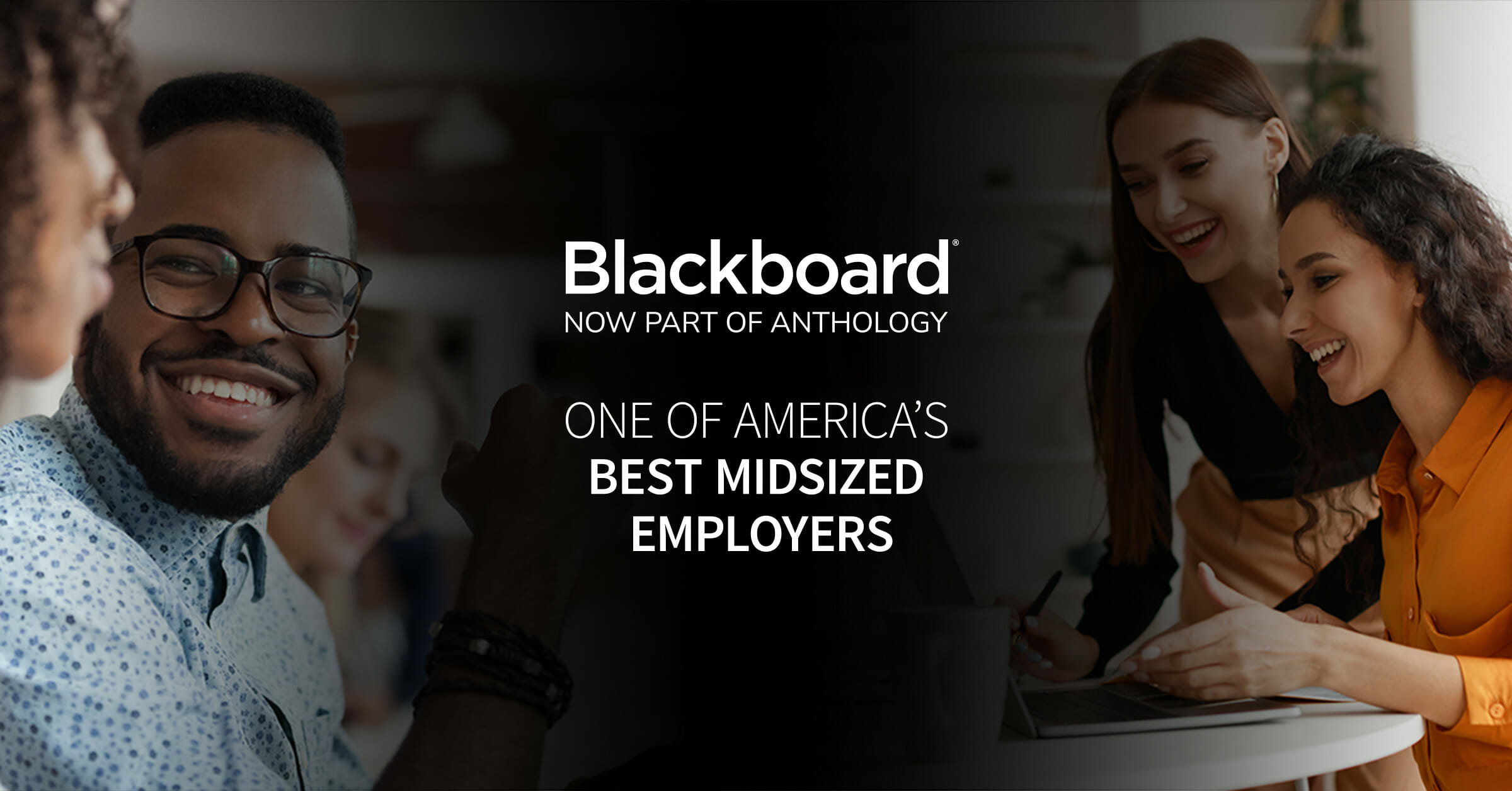 Two photos of people talking bookending the Blackboard now part of Anthology logo and the words, One of America's Best Midsized Employers