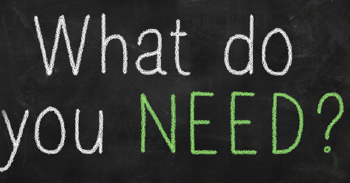 What do you need?