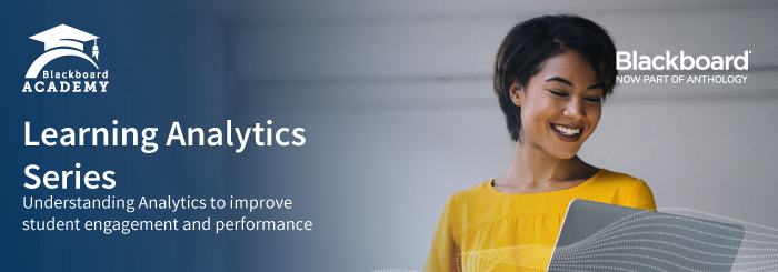 Banner displaying the text Learning Analytics Series: Understanding Analytics to improve student engagement and performance