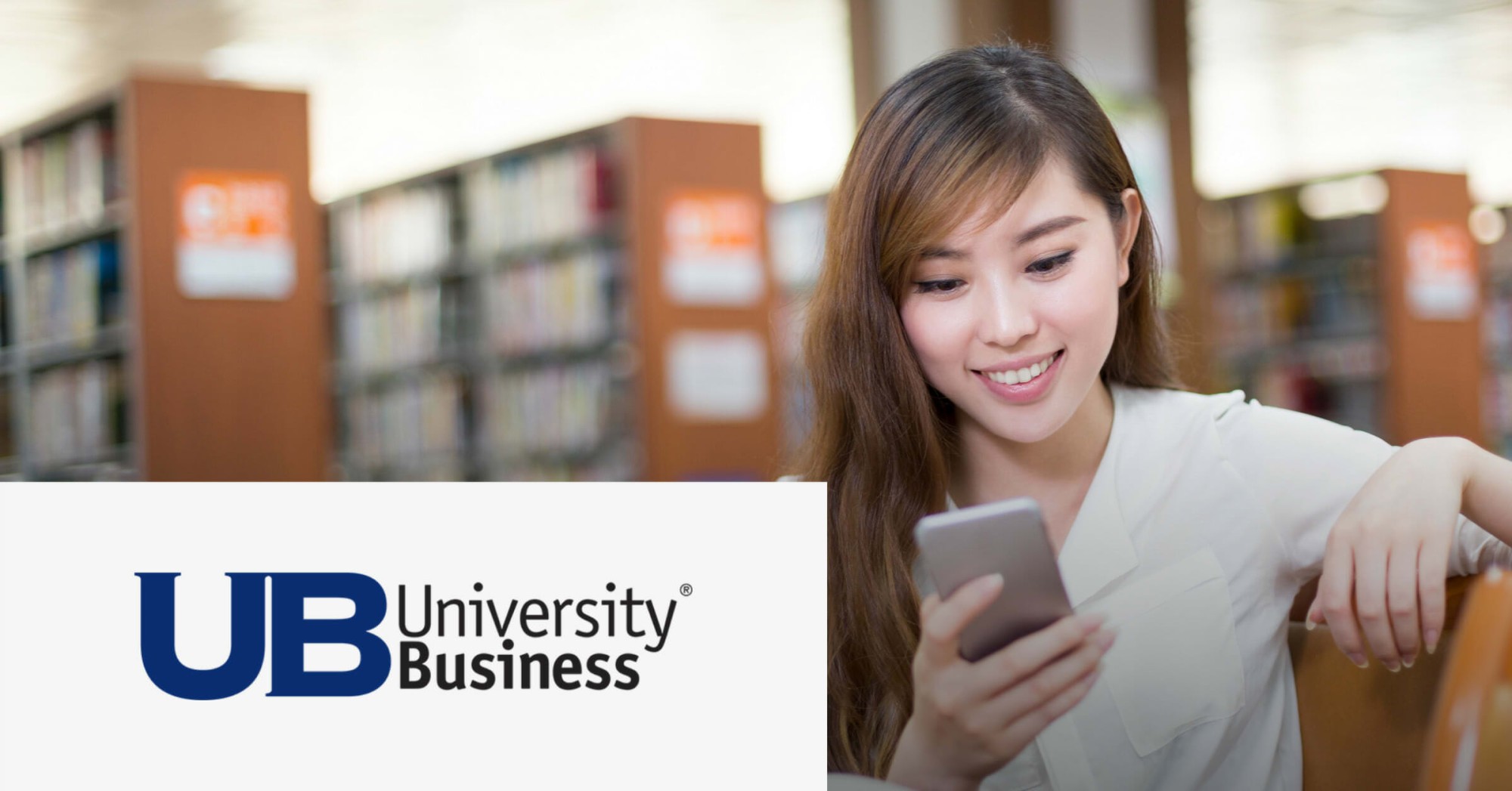 Photo of a woman on her phone in a library with the University Business logo overlayed